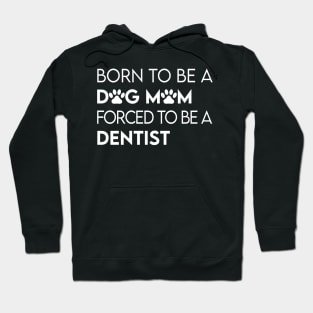 Dentist Hoodie